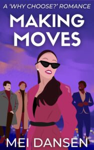 original cover of Making Moves: A Why Choose Romance by Mei Dansen